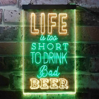 ADVPRO Life is Too Short to Drink Bad Beer Bar  Dual Color LED Neon Sign st6-i3408 - Green & Yellow