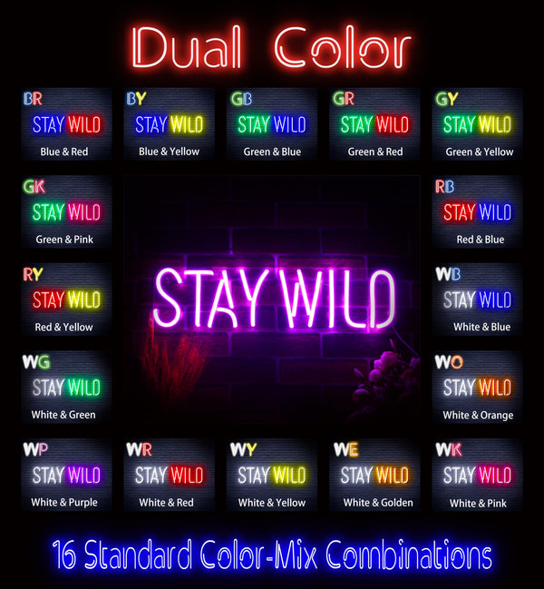 advpro-stay-wild-ultra-bright-led-neon-sign-fnu0307 - Dual-Color
