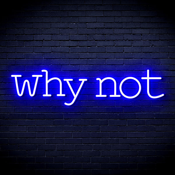 advpro-why-not-ultra-bright-led-neon-sign-fnu0315 - Blue