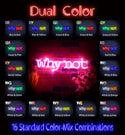 advpro-why-not-ultra-bright-led-neon-sign-fnu0315 - Dual-Color