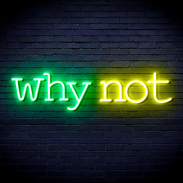 advpro-why-not-ultra-bright-led-neon-sign-fnu0315 - Green & Yellow