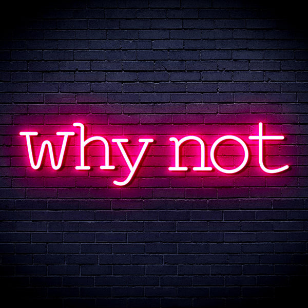 advpro-why-not-ultra-bright-led-neon-sign-fnu0315 - Pink