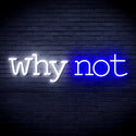 advpro-why-not-ultra-bright-led-neon-sign-fnu0315 - White & Blue