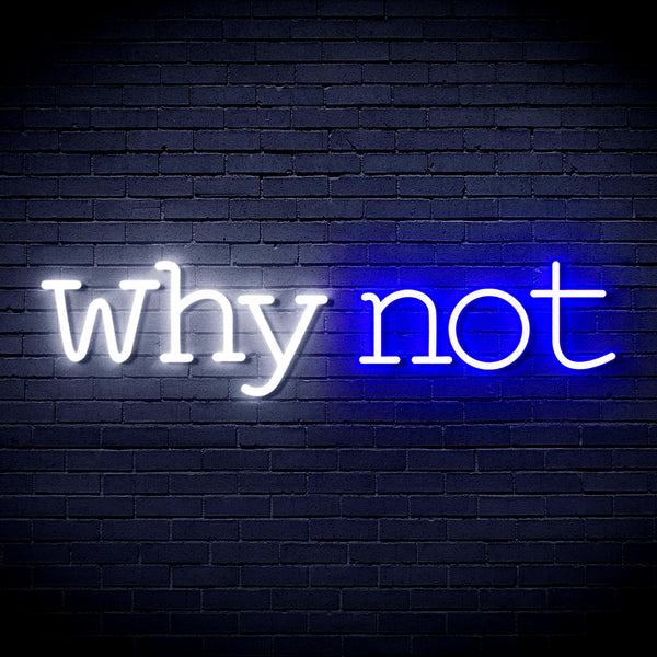 advpro-why-not-ultra-bright-led-neon-sign-fnu0315 - White & Blue