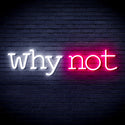 advpro-why-not-ultra-bright-led-neon-sign-fnu0315 - White & Pink