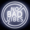 ADVPRO No Bad Vibes Signage Ultra-Bright LED Neon Sign fn-i4136 - White