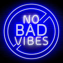ADVPRO No Bad Vibes Signage Ultra-Bright LED Neon Sign fn-i4136 - White & Blue