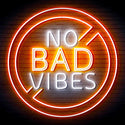 ADVPRO No Bad Vibes Signage Ultra-Bright LED Neon Sign fn-i4136 - White & Orange
