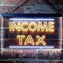 ADVPRO Income Tax Services Display Dual Color LED Neon Sign st6-i0430 - White & Yellow