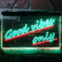 ADVPRO Good Vibes Only Wall Plaque Night Light Dual Color LED Neon Sign st6-i1077 - Green & Red
