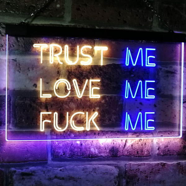 ADVPRO Trust Me Love Me Fuck Me Decor Man Cave Nightclub Garage Dual Color LED Neon Sign st6-i3081 - Blue & Yellow