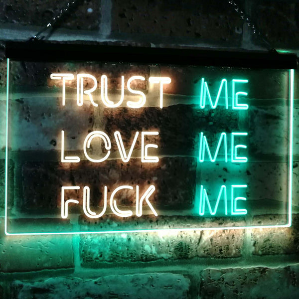 ADVPRO Trust Me Love Me Fuck Me Decor Man Cave Nightclub Garage Dual Color LED Neon Sign st6-i3081 - Green & Yellow