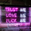 ADVPRO Trust Me Love Me Fuck Me Decor Man Cave Nightclub Garage Dual Color LED Neon Sign st6-i3081 - White & Purple