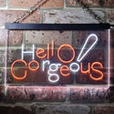 ADVPRO Hello Gorgeous Beauty Shop Dual Color LED Neon Sign st6-i3181 - White & Orange