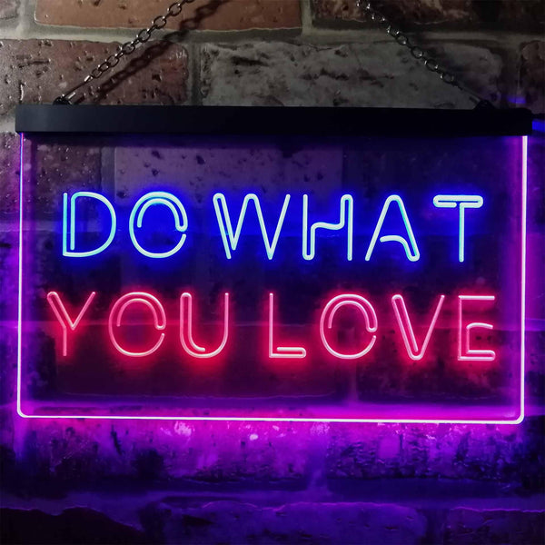 ADVPRO Do What You Love Bedroom Room Home Decor Dual Color LED Neon Sign st6-i3199 - Blue & Red