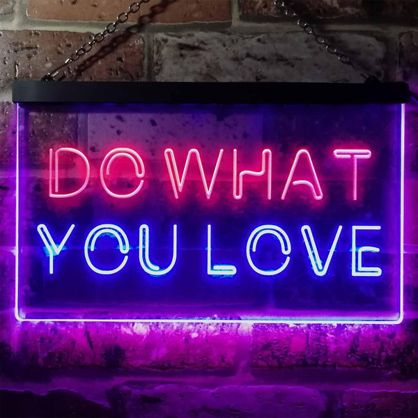 ADVPRO Do What You Love Bedroom Room Home Decor Dual Color LED Neon Sign st6-i3199 - Red & Blue