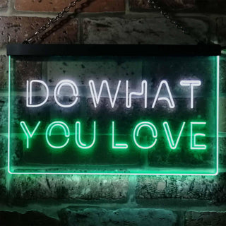 ADVPRO Do What You Love Bedroom Room Home Decor Dual Color LED Neon Sign st6-i3199 - White & Green