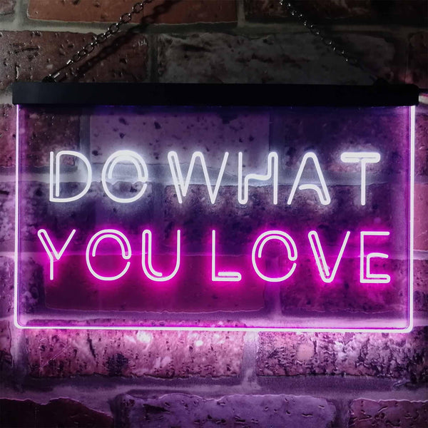 ADVPRO Do What You Love Bedroom Room Home Decor Dual Color LED Neon Sign st6-i3199 - White & Purple