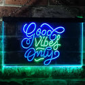 ADVPRO Good Vibes Only Bedroom Living Room Home Decor Dual Color LED Neon Sign st6-i3201 - Green & Blue