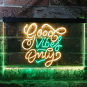 ADVPRO Good Vibes Only Bedroom Living Room Home Decor Dual Color LED Neon Sign st6-i3201 - Green & Yellow