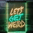 ADVPRO Let's Get Weird Bedroom Man Cave Bar Decor  Dual Color LED Neon Sign st6-i3203 - Green & Yellow