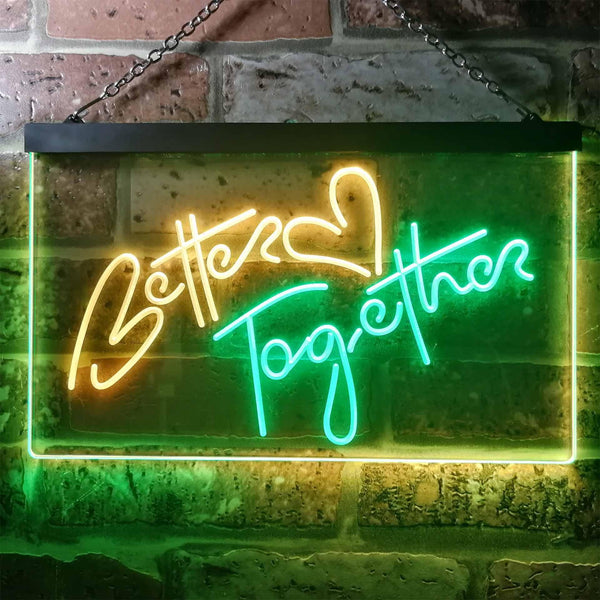 ADVPRO Better Together Bedroom Home Decor Dual Color LED Neon Sign st6-i3235 - Green & Yellow