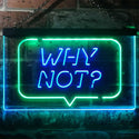 ADVPRO Why Not Bedroom Display Dual Color LED Neon Sign st6-i3268 - Green & Blue