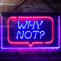ADVPRO Why Not Bedroom Display Dual Color LED Neon Sign st6-i3268 - Red & Blue
