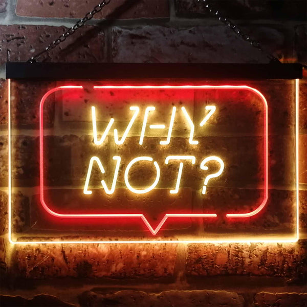 ADVPRO Why Not Bedroom Display Dual Color LED Neon Sign st6-i3268 - Red & Yellow