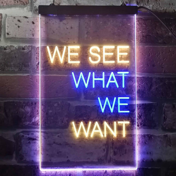 ADVPRO We See What We Want Bedroom Display  Dual Color LED Neon Sign st6-i3355 - Blue & Yellow