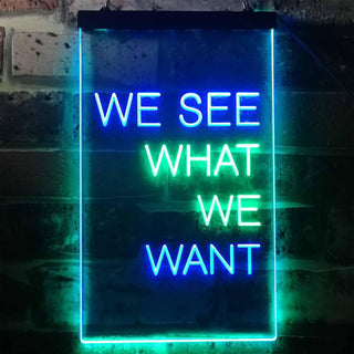 ADVPRO We See What We Want Bedroom Display  Dual Color LED Neon Sign st6-i3355 - Green & Blue