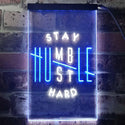 ADVPRO Stay Humble Hustle Hard Room Display  Dual Color LED Neon Sign st6-i3356 - White & Blue