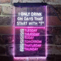 ADVPRO Only Drink on Days Start with T Bar Decor  Dual Color LED Neon Sign st6-i3405 - White & Purple