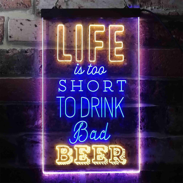 ADVPRO Life is Too Short to Drink Bad Beer Bar  Dual Color LED Neon Sign st6-i3408 - Blue & Yellow