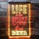 ADVPRO Life is Too Short to Drink Bad Beer Bar  Dual Color LED Neon Sign st6-i3408 - Red & Yellow