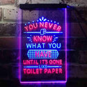 ADVPRO Never Know What You Have Toilet Paper  Dual Color LED Neon Sign st6-i3409 - Blue & Red