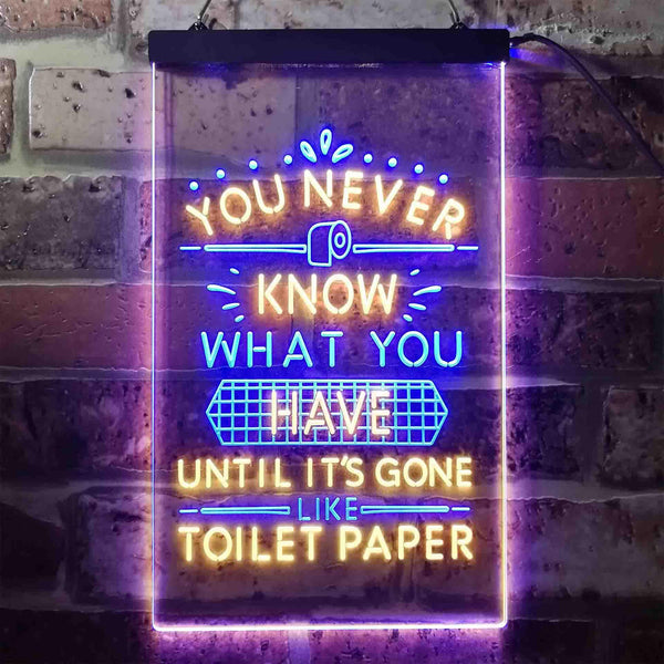 ADVPRO Never Know What You Have Toilet Paper  Dual Color LED Neon Sign st6-i3409 - Blue & Yellow