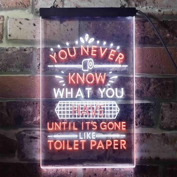 ADVPRO Never Know What You Have Toilet Paper  Dual Color LED Neon Sign st6-i3409 - White & Orange