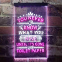 ADVPRO Never Know What You Have Toilet Paper  Dual Color LED Neon Sign st6-i3409 - White & Purple