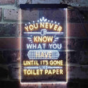 ADVPRO Never Know What You Have Toilet Paper  Dual Color LED Neon Sign st6-i3409 - White & Yellow