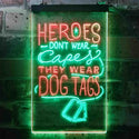 ADVPRO Heroes Don't Wear Caps Wear Dog Tags Lover  Dual Color LED Neon Sign st6-i3411 - Green & Red