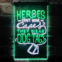 ADVPRO Heroes Don't Wear Caps Wear Dog Tags Lover  Dual Color LED Neon Sign st6-i3411 - White & Green