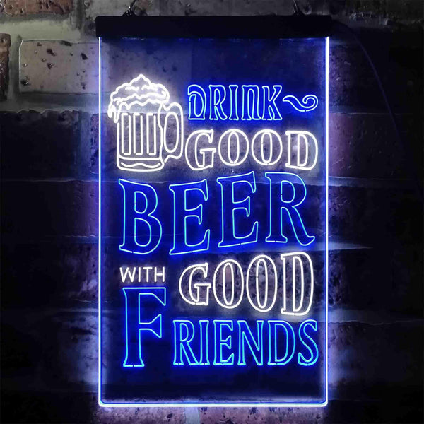 ADVPRO Drink Good Beer with Good Friends Bar  Dual Color LED Neon Sign st6-i3416 - White & Blue