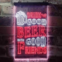 ADVPRO Drink Good Beer with Good Friends Bar  Dual Color LED Neon Sign st6-i3416 - White & Red