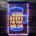 ADVPRO in Dog Beers I've Only Had One Bar Decor  Dual Color LED Neon Sign st6-i3419 - Blue & Yellow