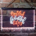 ADVPRO You Look Beautiful Today Girl Room Dual Color LED Neon Sign st6-i3472 - White & Orange