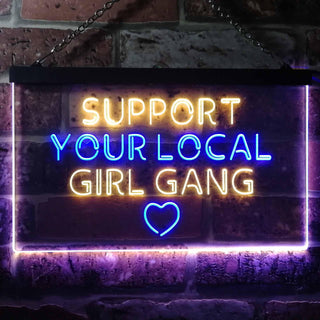 ADVPRO Support Your Local Girl Gang Dual Color LED Neon Sign st6-i3488 - Blue & Yellow