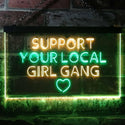 ADVPRO Support Your Local Girl Gang Dual Color LED Neon Sign st6-i3488 - Green & Yellow