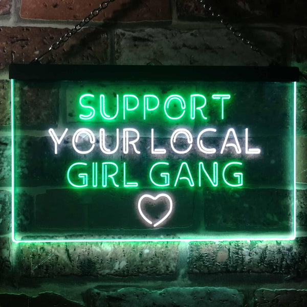 ADVPRO Support Your Local Girl Gang Dual Color LED Neon Sign st6-i3488 - White & Green