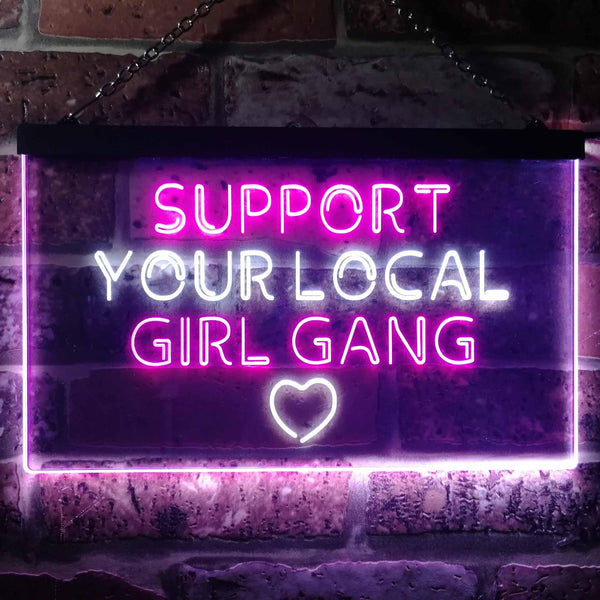 ADVPRO Support Your Local Girl Gang Dual Color LED Neon Sign st6-i3488 - White & Purple